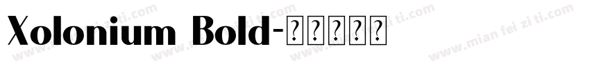 Xolonium Bold字体转换
